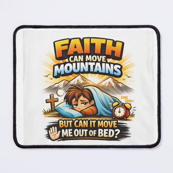 Item preview, Faith Can Move Mountains – Funny Christian Motivation designed and sold by MastersDesignNk.
