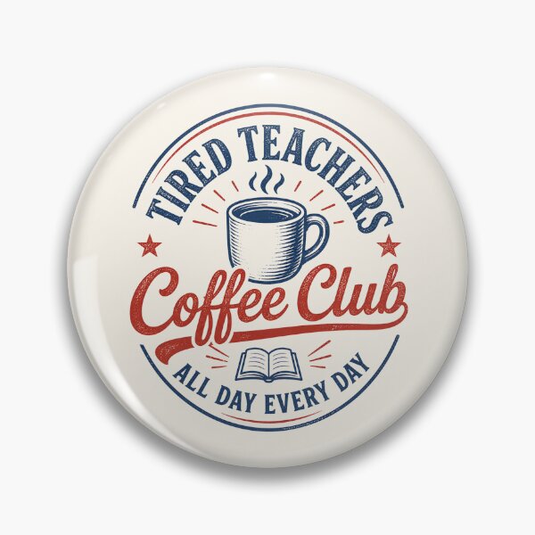 Item preview, Tired Teachers Coffee Club Retro designed and sold by DemureArtsy.