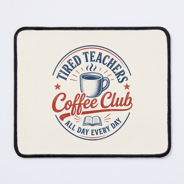 Item preview, Tired Teachers Coffee Club Retro designed and sold by DemureArtsy.