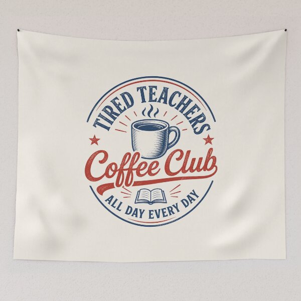 Item preview, Tired Teachers Coffee Club Retro designed and sold by DemureArtsy.