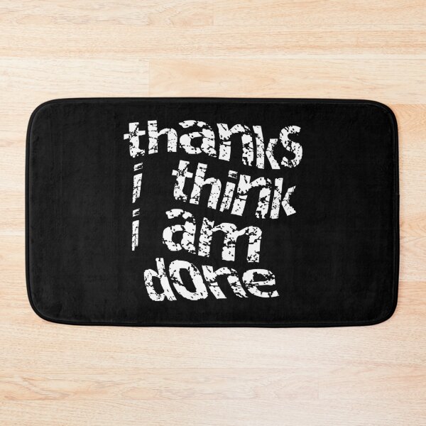 Item preview, Thanks I Think I Am Done Distress Typography designed and sold by DPlab.