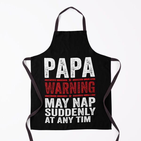 Item preview, Papa Warning May Nap Suddenly At Any Time Funny Grandpa and Dad Quote designed and sold by msaloyach.
