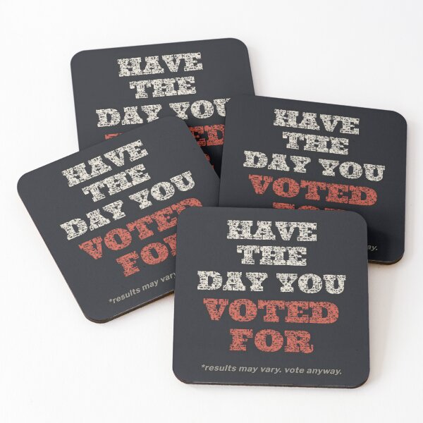Item preview, Have the Day You Voted For - Funny Dark Humor Voting Sticker designed and sold by john00ivy.