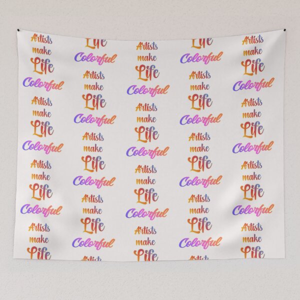 Item preview, Artists make Life Colorful designed and sold by joztees.