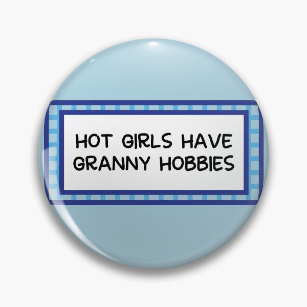 Item preview, Hot girls have granny hobbies designed and sold by fluffyfamcraft.