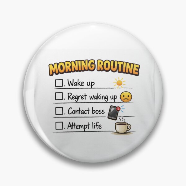 Item preview, Morning Routine – Funny Relatable Checklist Design designed and sold by MastersDesignNk.