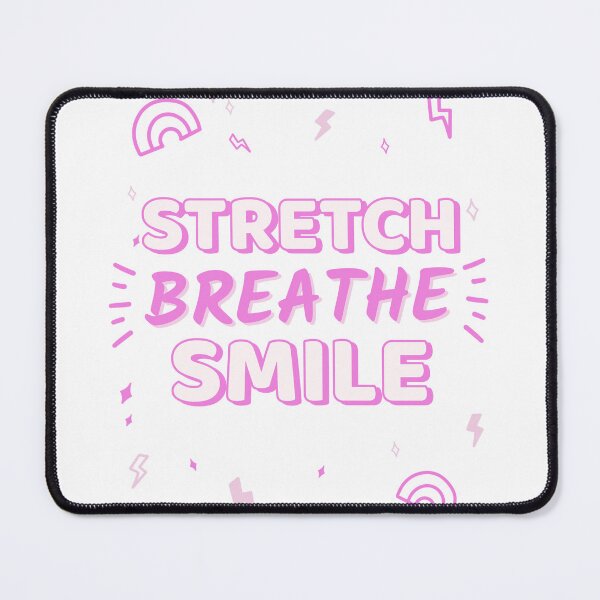 Item preview, Stretch Breathe Smile designed and sold by SarcasticTeez.