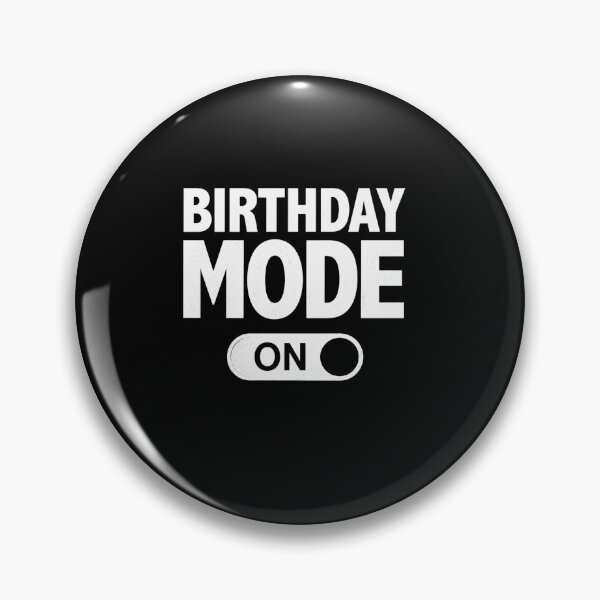 Item preview, Birthday Mode On Funny Party Celebration Design for Birthday Events designed and sold by msaloyach.