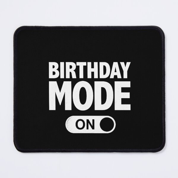 Item preview, Birthday Mode On Funny Party Celebration Design for Birthday Events designed and sold by msaloyach.