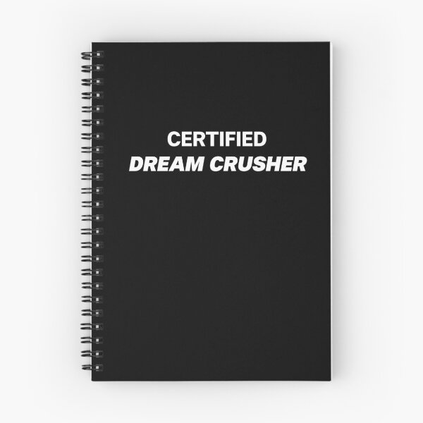 Item preview, Certified dream crusher - joke shirt designed and sold by Harty Inc.