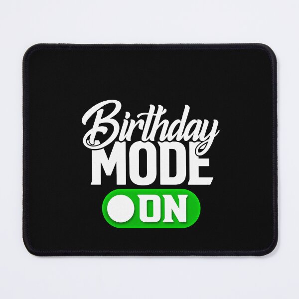 Item preview, Birthday Mode On Funny Party Celebration Switch Design for Birthday Events designed and sold by msaloyach.