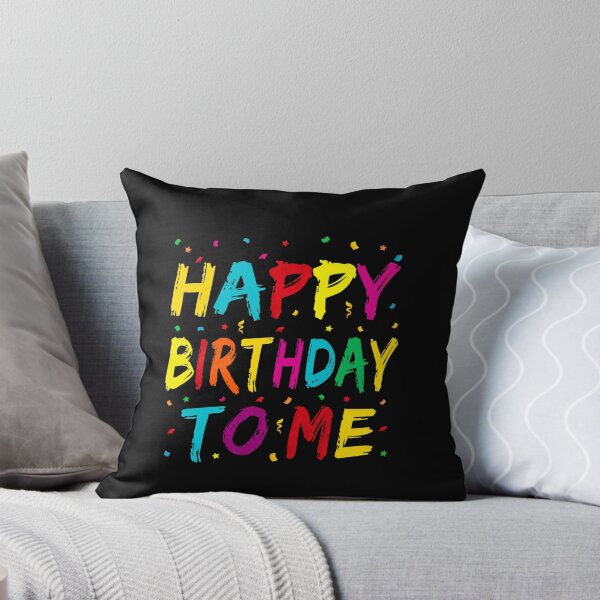Item preview, Happy Birthday To Me Colorful Celebration Quote for Birthday Party Fun designed and sold by msaloyach.