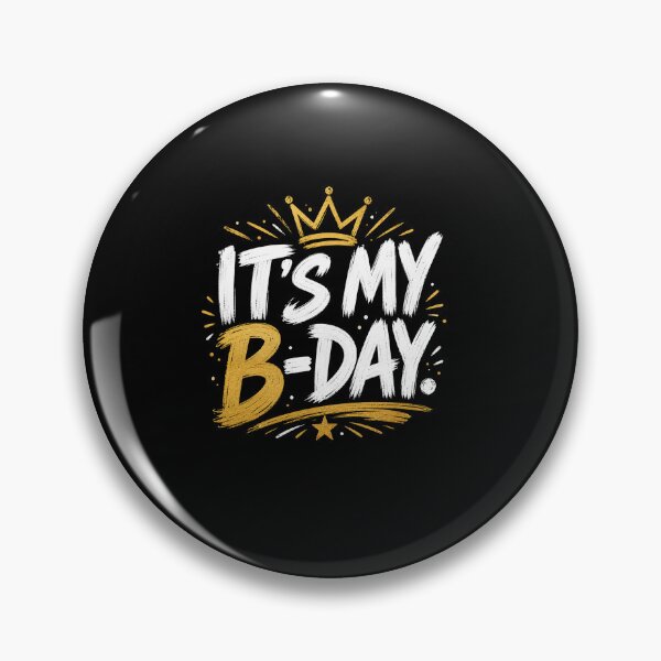 Item preview, It's My B Day Funny Birthday Celebration Typography Party Design designed and sold by msaloyach.