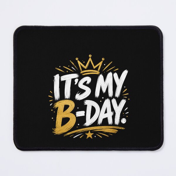 Item preview, It's My B Day Funny Birthday Celebration Typography Party Design designed and sold by msaloyach.