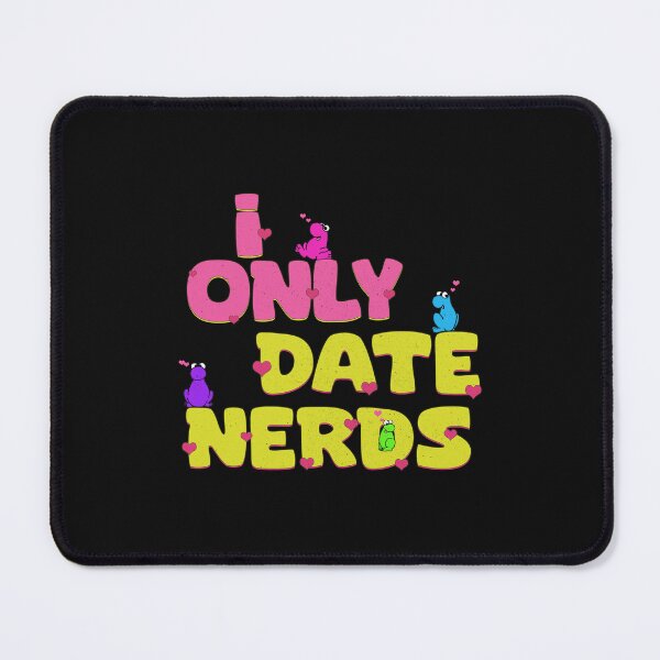 Item preview, I Only Date Nerds designed and sold by delllsdesigns.