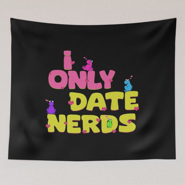 Item preview, I Only Date Nerds designed and sold by delllsdesigns.