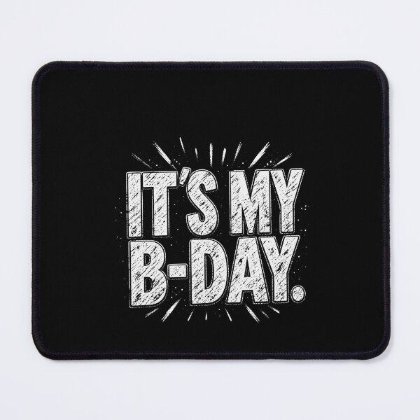Item preview, It's My B Day Funny Birthday Celebration Typography Design for Party Lovers designed and sold by msaloyach.