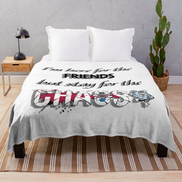Item preview, I'm Here for the friends but stay for the chaos designed and sold by HomesMedia.ca.
