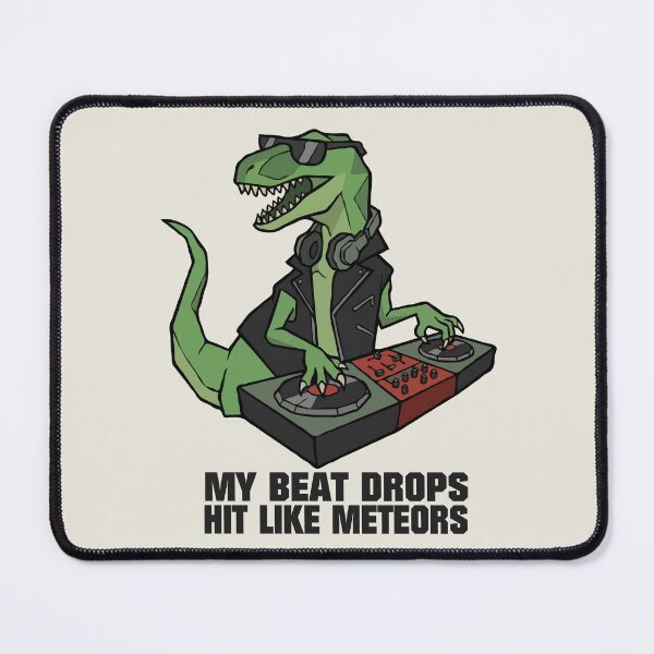 Item preview, Dinosaur DJ My Beat Drops Hit Like Meteors designed and sold by Gkinoki.