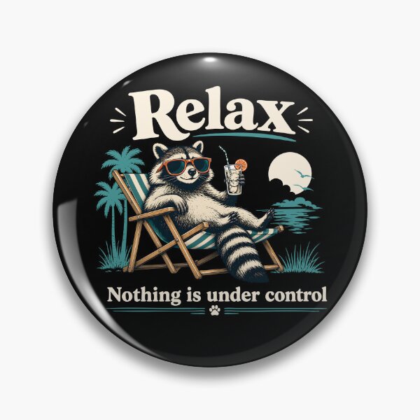 Item preview, Relax Nothing Is Under Control designed and sold by Cravens-Museum.