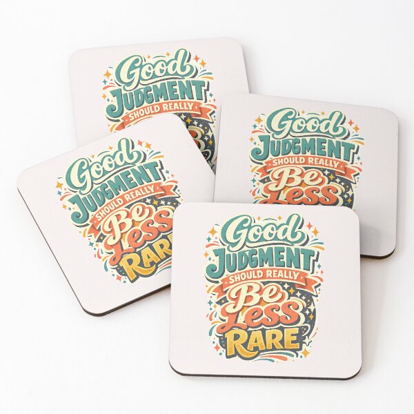Item preview, Good Judgment Should Really Be Less Rare – Funny Retro Quote designed and sold by inkoutninja.