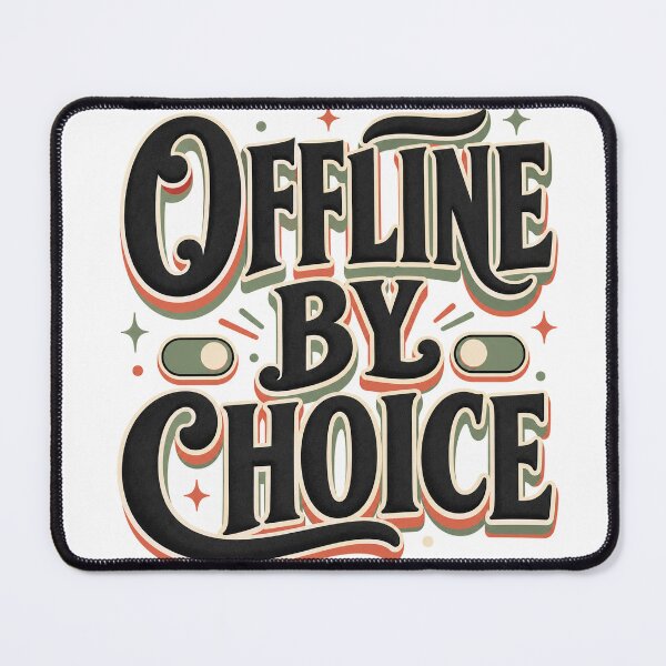 Item preview, Offline By Choice Quote designed and sold by aihrgdesign.