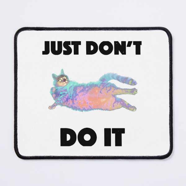 Item preview, Just Don't Do It designed and sold by markmorkos.