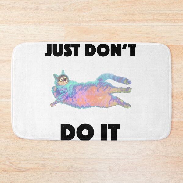 Item preview, Just Don't Do It designed and sold by markmorkos.