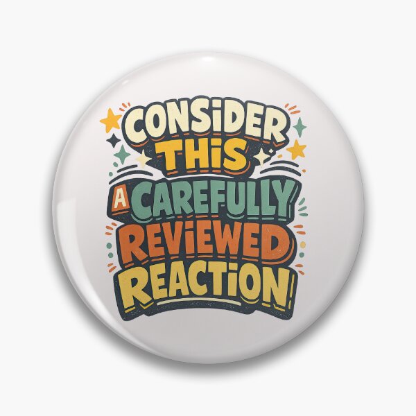 Item preview, Consider This a Carefully Reviewed Reaction – Retro Funny Quote designed and sold by inkoutninja.