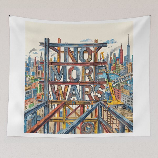 Item preview, No More Wars Steel Beams Construction designed and sold by Home Decor Art.