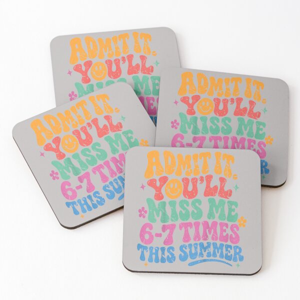 Item preview, Admit It You'll Miss Me 6-7 Times This Summer Last Day Funny designed and sold by mjohnson9.