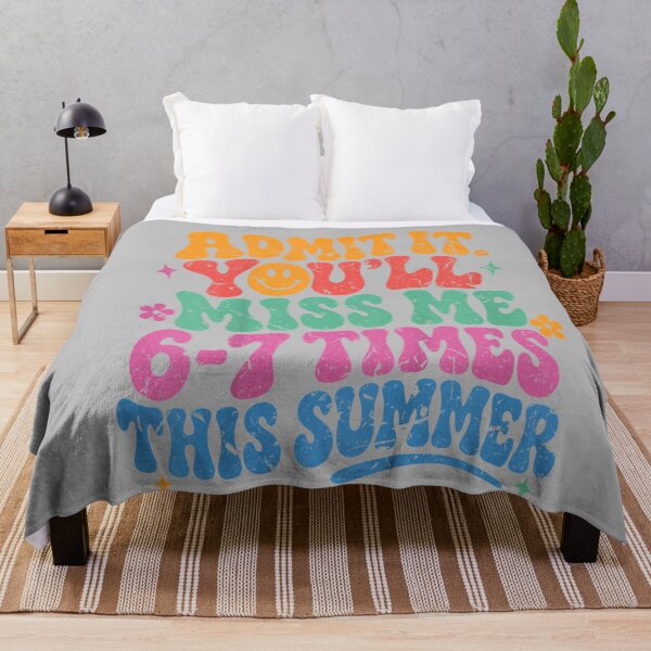 Item preview, Admit It You'll Miss Me 6-7 Times This Summer Last Day Funny designed and sold by mjohnson9.
