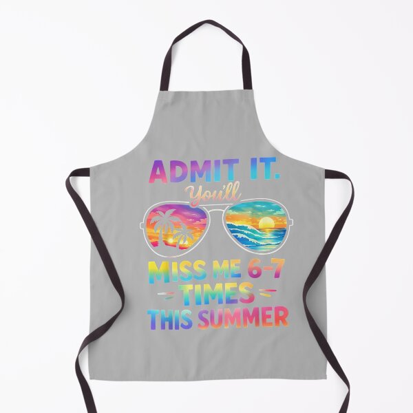 Item preview, Admit It You'll Miss Me 67 Time This Summer Teacher Last Day designed and sold by mjohnson9.