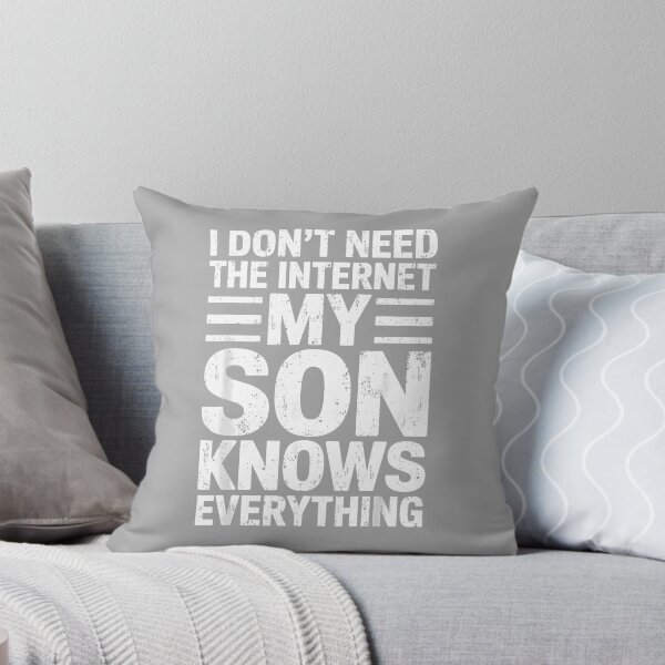 Item preview, I Don't Need The Internet My Son Knows Everything Shirt Dad designed and sold by ArleneRowe.
