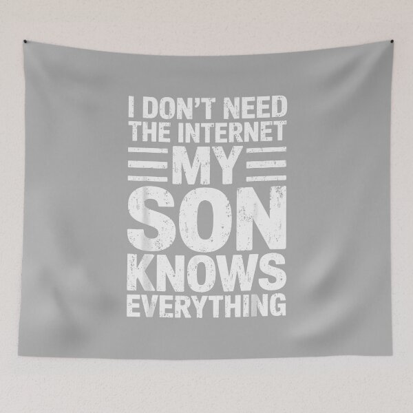 Item preview, I Don't Need The Internet My Son Knows Everything Shirt Dad designed and sold by ArleneRowe.