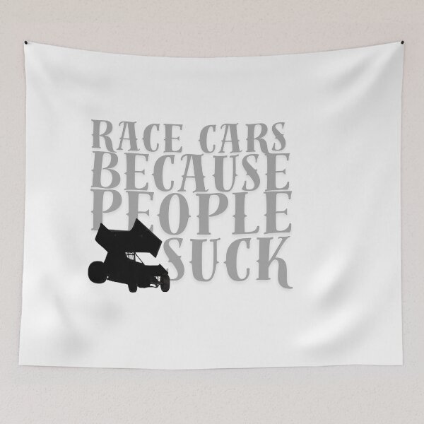 Item preview, Race cars cuz people suck designed and sold by TaraPen.