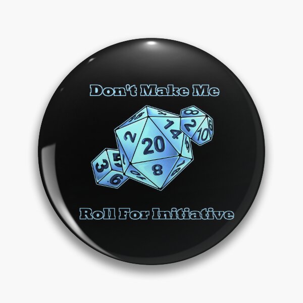 Item preview, Don't Make Me Roll For Initiative designed and sold by ArdentisNox.