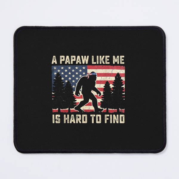 Item preview, A Papaw Like Me is Hard to Find Bigfoot Fathers Day Birthday designed and sold by FrankIsabel.