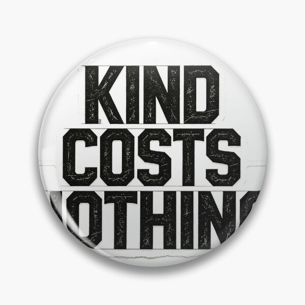 Item preview,  KIND COSTS NOTHING designed and sold by aolisakshop.