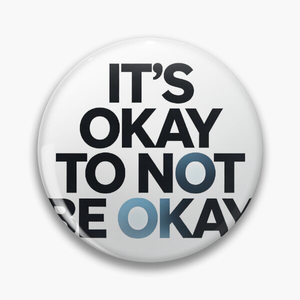 Item preview, IT’S OKAY TO NOT BE OKAY designed and sold by aolisakshop.