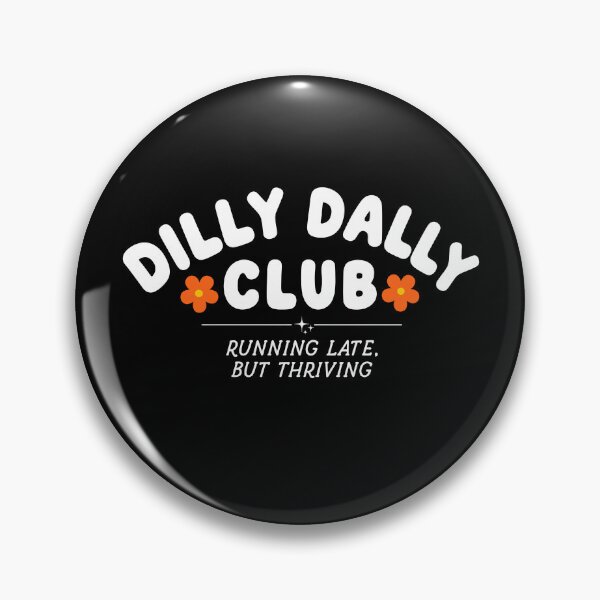 Item preview, Dilly Dally Club designed and sold by ElizabethMorri2.