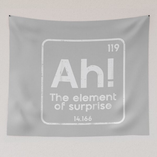Item preview, Ah The Element of Surprise Funny Saying Meme Men Women Kids designed and sold by mjohnson9.