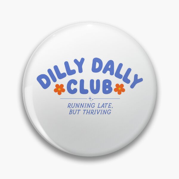Item preview, Dilly Dally Club designed and sold by ElizabethMorri2.