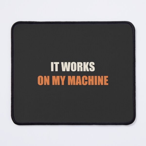 Item preview, It Works On My Machine - Funny Programmer designed and sold by RetroThreadWorks.
