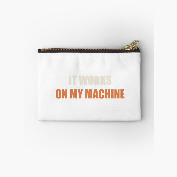 Item preview, It Works On My Machine - Funny Programmer designed and sold by Spraxl.
