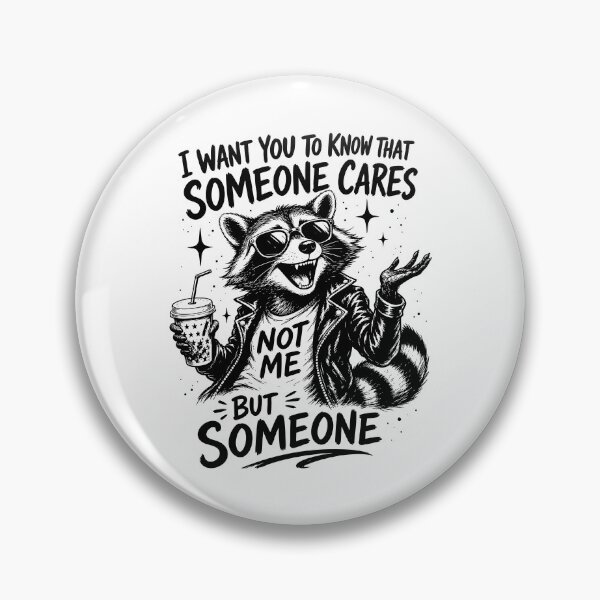 Item preview, Someone Cares Not Me But Someone designed and sold by srowdy.