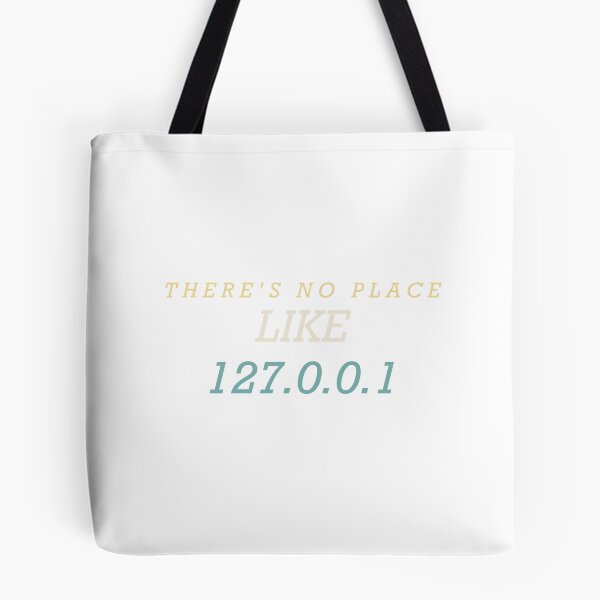 Item preview, There's No Place Like 127.0.0.1 - Funny Programmer designed and sold by Spraxl.