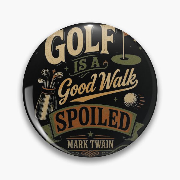 Item preview, Golf is a Good Walk Spoiled. -Mark Twain designed and sold by Birdie and Flynn.