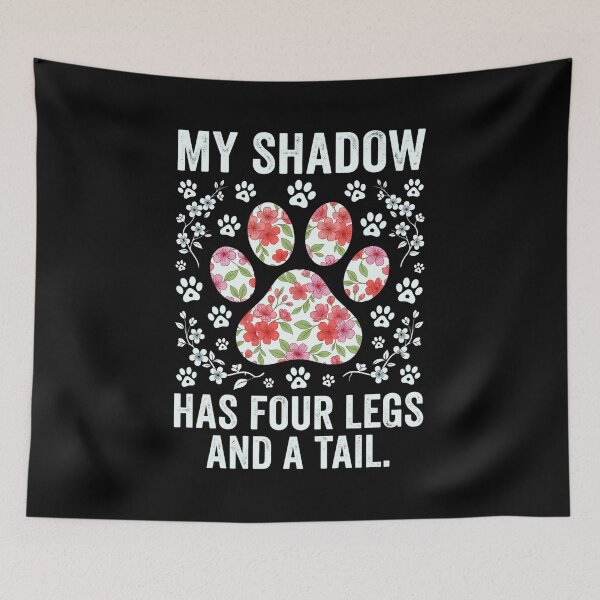 Item preview, paw print floral pet lover quote with four legs and tail designed and sold by GiaoCalonas.
