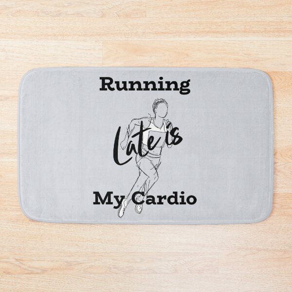 Item preview, Running Late Is My Cardio-V3 designed and sold by CHIEF-HAT STORE.